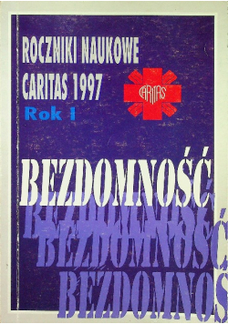 Roczniki naukowe Caritas 1997 Rok I  Bezdomność