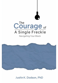 The Courage of a Single Freckle