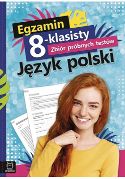 Egzamin 8-kl Zbiór próbnych testów Język polski