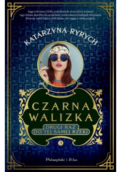 Czarna walizka Drugi raz do tej samej rzeki