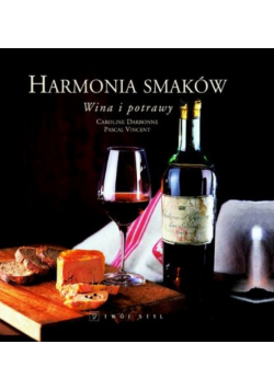 Harmonia smaków Wina i potrawy