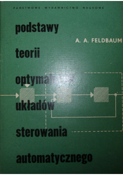 Podstawy teorii optymalnych układów sterowania automatycznego