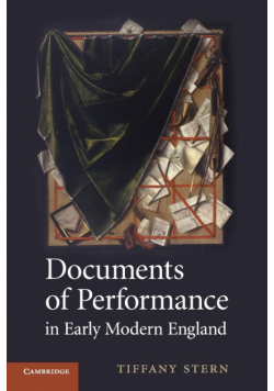 Documents of Performance in Early Modern England