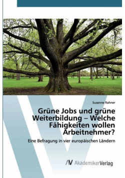 Grüne Jobs und grüne Weiterbildung - Welche Fähigkeiten wollen Arbeitnehmer?