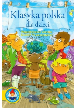 Klasyka polska dla dzieci Najpiękniejsze wiersze