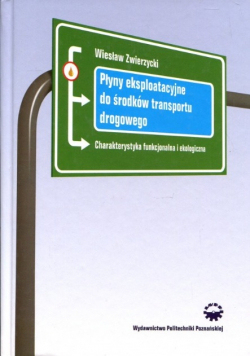 Płyny eksploatacyjne do środków transportu drogowego