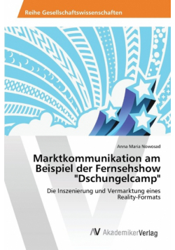 Marktkommunikation am Beispiel der Fernsehshow "Dschungelcamp"