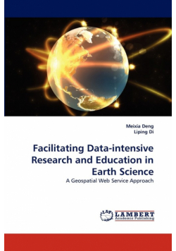 Facilitating Data-Intensive Research and Education in Earth Science