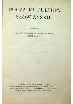 Początki kultury słowiańskiej 1912 r.