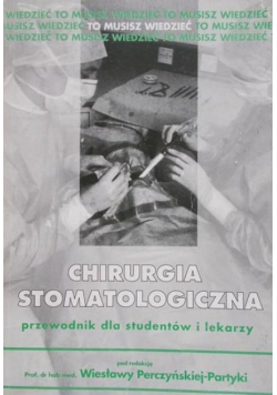 Chirurgia stomatologiczna przewodnik dla studentów i lekarzy
