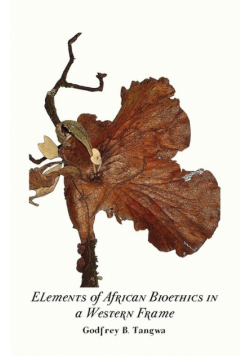 Elements of African Bioethics in a Western Frame
