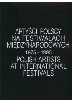 Artyści polscy na festiwalach międzynarodowych 1975 - 1995
