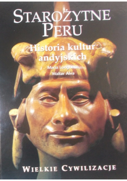Starożytne Peru Historia kultur andyjskich