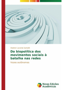Da biopolítica dos movimentos sociais à batalha nas redes
