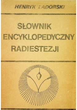 Słownik encyklopedyczny radiestezji