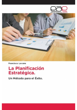 La Planificación Estratégica.