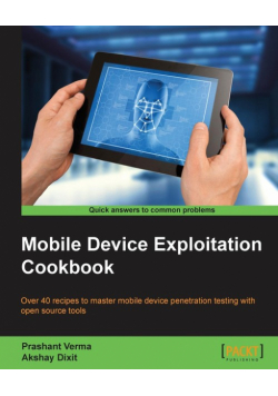 Mobile Device Exploitation Cookbook