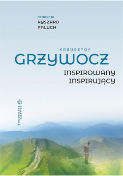 Krzysztof Grzywocz. Inspirowany - inspirujący