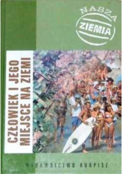 Człowiek i jego miejsce na ziemi