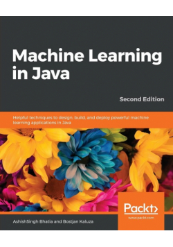 Machine Learning in Java, Second Edition