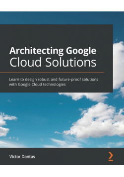 Architecting Google Cloud Solutions
