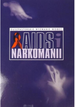 Duszpasterskie wyzwanie wobec narkomanii i AIDS