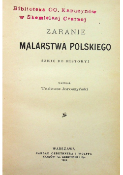 Zaranie malarstwa Polskiego 1905 r.
