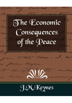 The Economic Consequences of the Peace (New Edition)