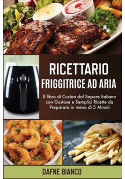 Ricettario Friggitrice ad Aria