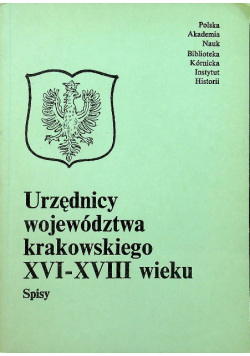 Urzędnicy województwa krakowskiego XVI - XVIII wieku