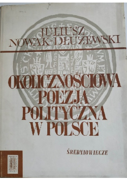 Okolicznościowa poezja polityczna w Polsce średniowiecze