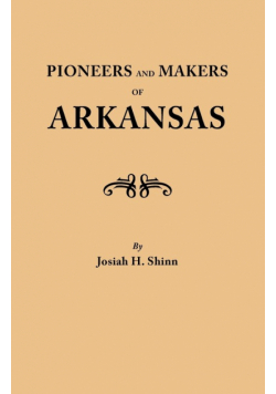 Pioneers and Makers of Arkansas