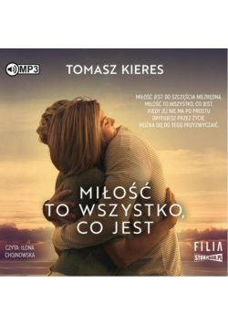 Miłość to wszystko, co jest audiobook