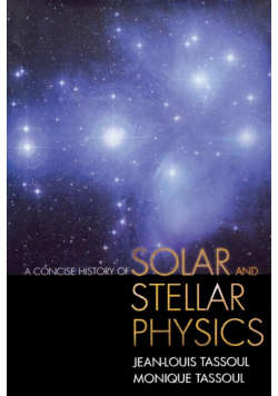 A Concise History of Solar and Stellar Physics