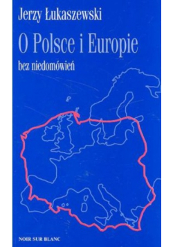 O Polsce i Europie bez niedomówień