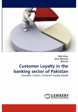 Customer Loyalty in the Banking Sector of Pakistan