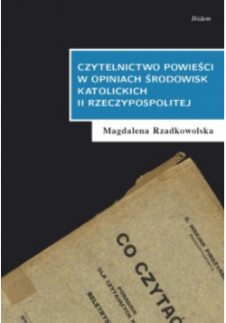 Czytelnictwo powieści w opiniach środowisk katolickich II Rzeczypospolitej
