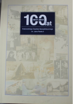 100 lat Krakowskiego Szpitala Specjalistycznego im Jana Pawła II