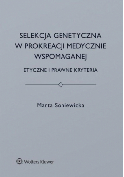 Selekcja genetyczna w prokreacji medycznie...