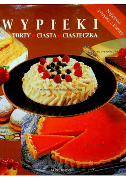 Wypieki torty ciasta ciasteczka