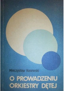 O prowadzeniu orkiestry dętej