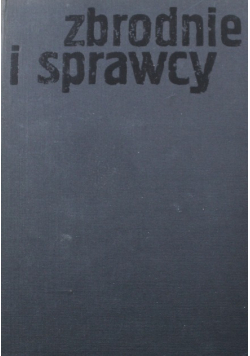 Zbrodnie i sprawcy ludobójstwo hitlerowskie przed sądem ludzkości i historii