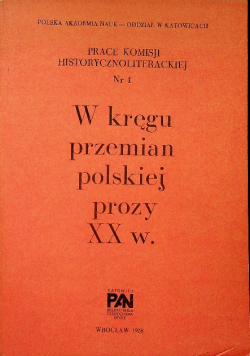 W Kręgu Przemian Polskiej Prozy XX w