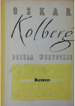 Kolberg dzieła wszystkie Mazowsze reprint z 1890 r.