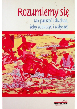 Rozumiemy się Jak patrzeć i słuchać