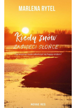 Kiedy znów zaświeci słońce