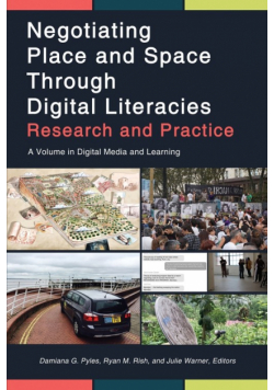 Negotiating Place and Space Through Digital Literacies
