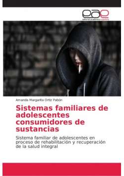 Sistemas familiares de adolescentes consumidores de sustancias