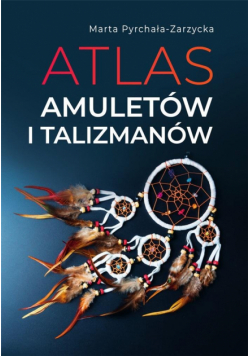 Atlas amuletów i talizmanów
