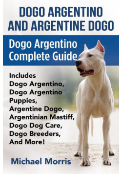 Dogo Argentino And Argentine Dogo